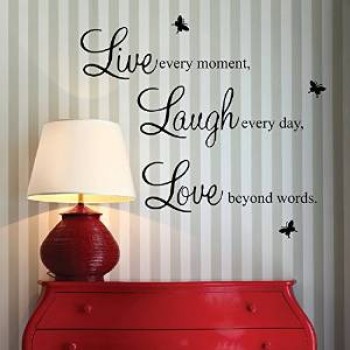 Live every moment,Laugh every day, Love beyond words." with 2x butterfly wall quote art sticker decal